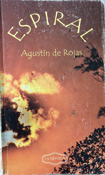 Espiral, de Agustín de Rojas 
(Letras Cubanas 2014)